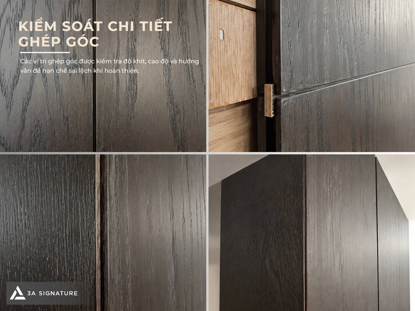 Hình ảnh kiểm soát chi tiết ghép góc nội thất, thể hiện độ khít, hướng vân, khe hở và mối nối giữa các bề mặt hoàn thiện.