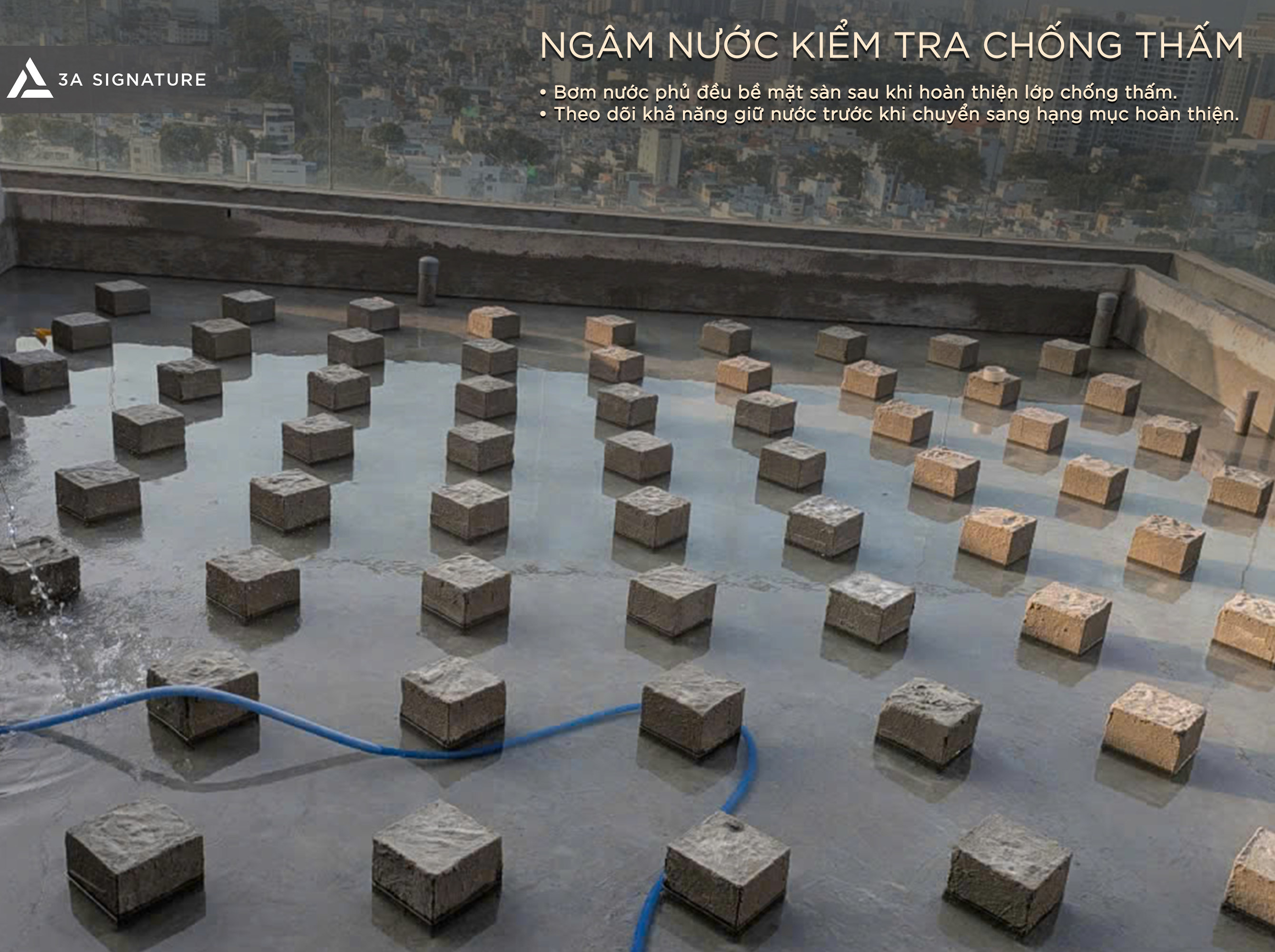 Chống thấm đúng kỹ thuật cần ngâm nước kiểm tra sau thi công, theo dõi mực nước, quan sát chân tường, cổ ống, mép sàn trước khi cán nền hay lát gạch hoàn thiện.