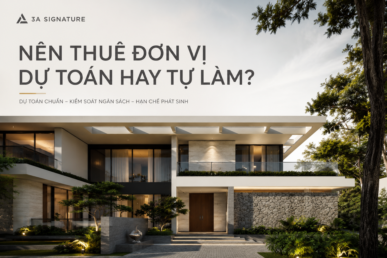 Thuê Đơn Vị Dự Toán Hay Tự Làm